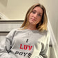 I LUV BOYS crewneck