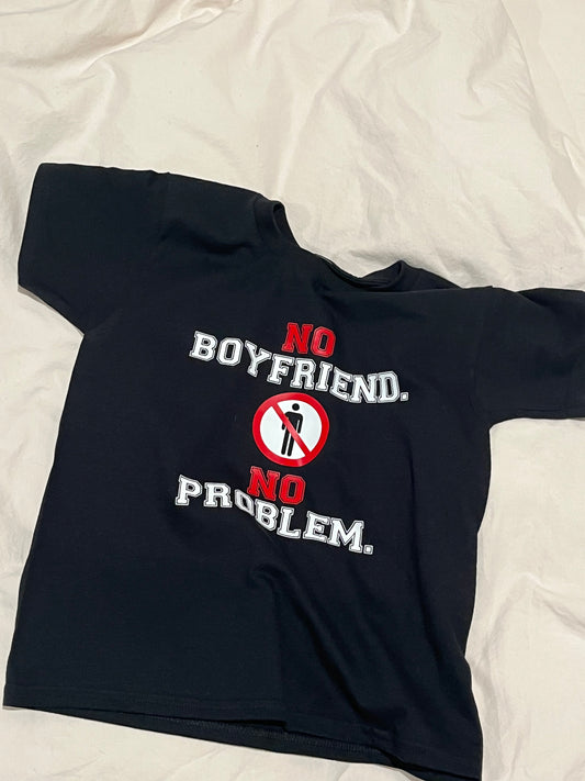 No Boyfriend. No Problem.